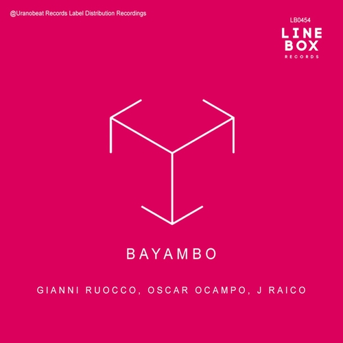 Gianni Ruocco, Oscar Ocampo, J Raico - Bayambo [LB054]